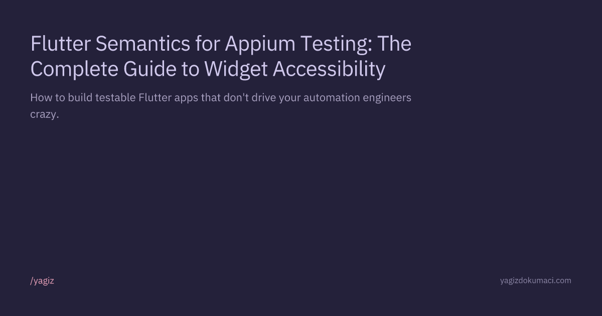 Flutter Semantics for Appium Testing: The Complete Guide to Widget ...